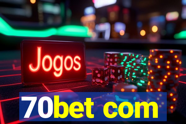 70bet com